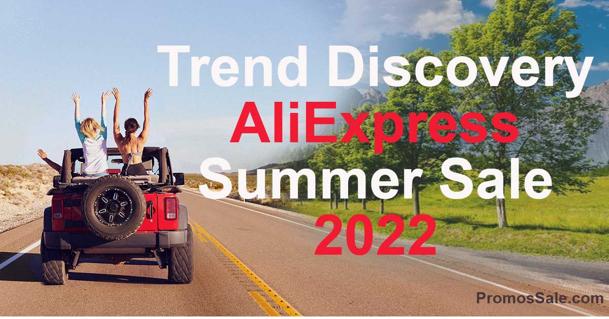Trend Discovery AliExpress Summer Sale 2022