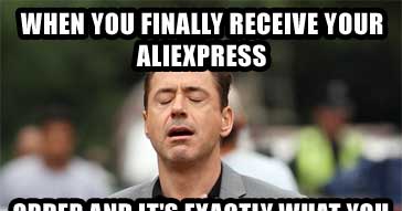 When you finally receive your order on AliExpress