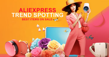 AliExpress Trend Spotting - Check The Best Sale Items