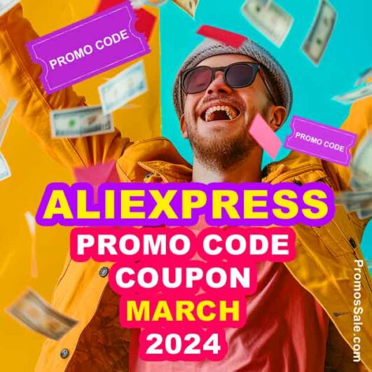 AliExpress Promo Code And Coupon March 2024 PromosSale   Ali Promo Code March 2024 531x531 